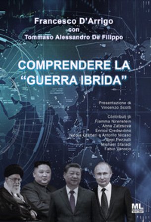 Comprendere la «Guerra Ibrida». Con Meta Liber Francesco D'Arrigo
