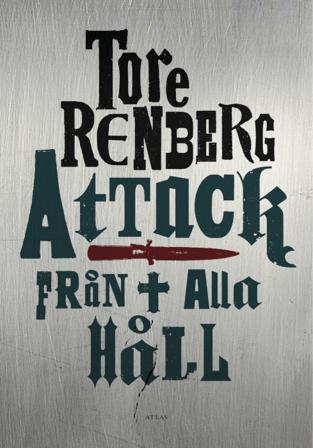Attack från alla håll - Bok av Tore Renberg - Inbunden