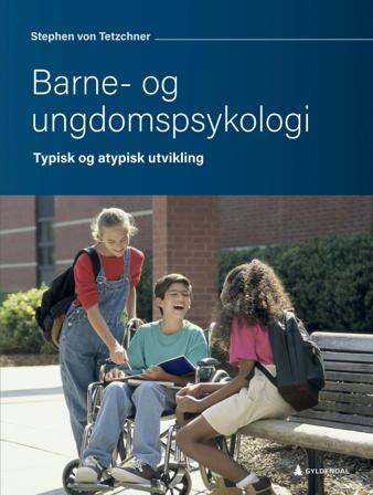 Barne- og ungdomspsykologi - Bok av Stephen von Tetzchner - Paperback