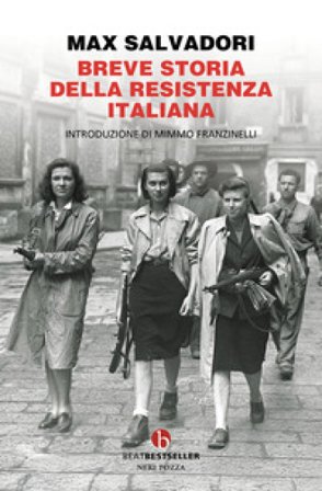 Breve storia della Resistenza italiana Max Salvadori
