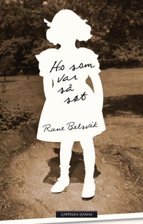 Ho som var så søt - Bok av Rune Belsvik - Hardback