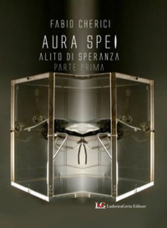 Aura spei. Alito di speranza. Vol. 1 Fabio Cherici