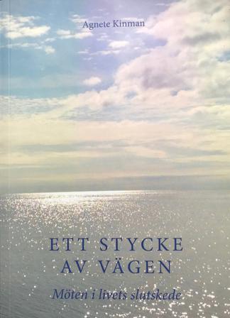 Ett stycke av vägen : möten i livets slutskede - Bok av Agnete Kinman - Danskt band