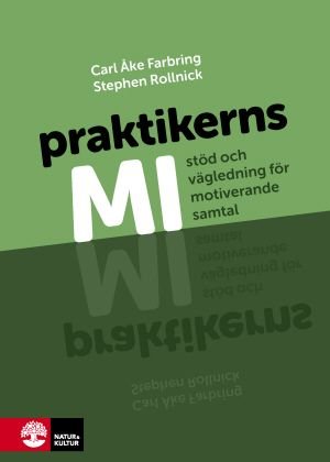 MI för praktiker: Stöd och vägledning för motiverande samtal, ISBN: 9789127140943