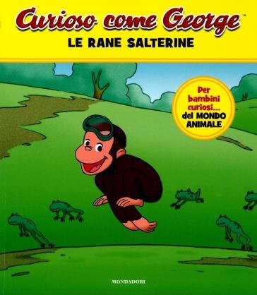Le rane salterine. Curioso come George. Ediz. a colori. Vol. 2