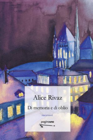 Di memoria e di oblio Alice Rivaz