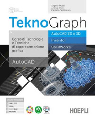 Teknograph Autocad. Corso di tecnologie e tecniche di rappresentazione grafica. Per gli Ist. tecnici e professionali. Con e-book. Con espansione 