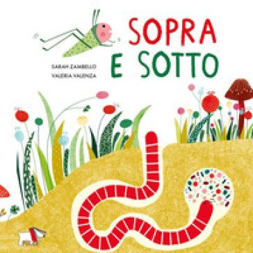Sopra e sotto. Ediz. a colori Sarah Zambello