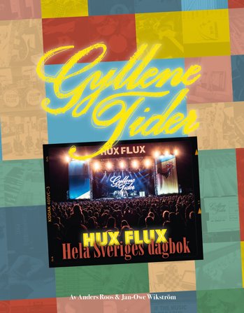 Gyllene Tider - Hux Flux - Hela Sveriges dagbok, ISBN: 9789198447637