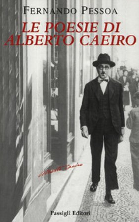 Le poesie di Alberto Caeiro. Testo portoghese a fronte Fernando Pessoa
