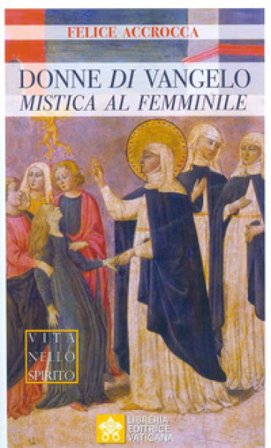 Donne di Vangelo. Mistica al femminile Felice Accrocca