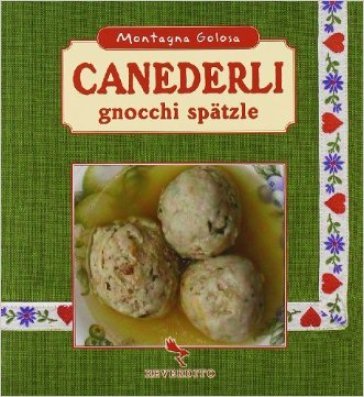 Canederli, gnocchi, spätzle NA