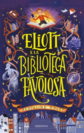 Eliott e la biblioteca favolosa Pascaline Nolot