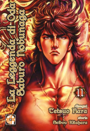 La leggenda di Oda Saburo Nobunaga. Vol. 11 Tetsuo Hara