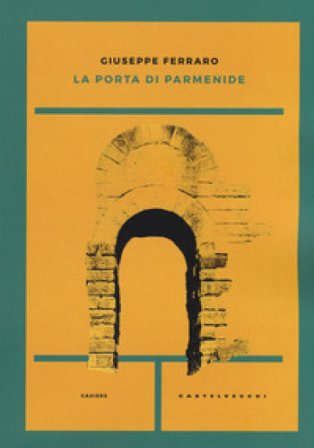 La porta di Parmenide Giuseppe Ferraro