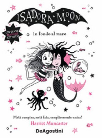 In fondo al mare. Isadora Moon Harriet Muncaster