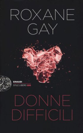Donne difficili Roxane Gay