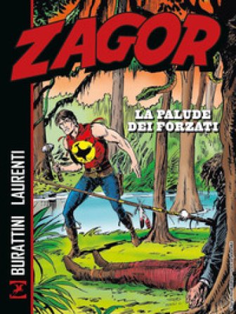 Zagor. La palude dei forzati Moreno Burattini
