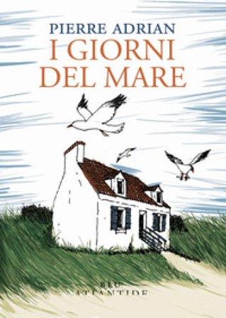 I giorni del mare Pierre Adrian