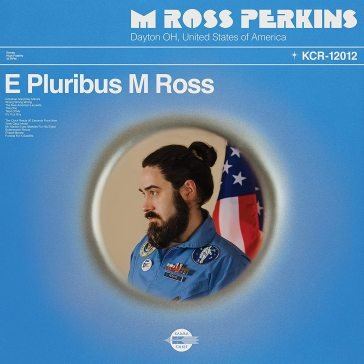 E pluribus m ross M ROSS PERKINS