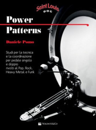 Power patterns. Studi per la tecnica e la coordinazione per pedale singolo e doppio rivolti al pop, rock, heavy metal e funk. Metodo Daniele Pomo