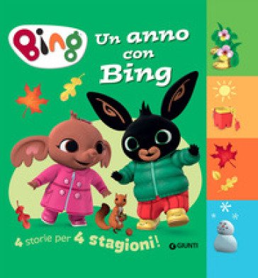 Un anno con Bing. 4 storie per 4 stagioni. Ediz. a colori Silvia D'Achille