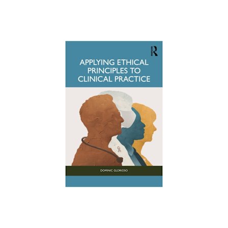 Applying Ethical Principles to Clinical Practice (häftad, eng)