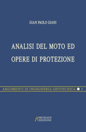 Caduta di massi. Analisi del moto ed opere di protezione G. Paolo Giani