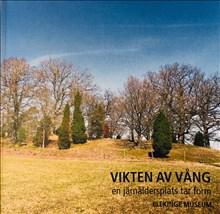 Vikten av Vång : en järnåldersplats tar form - Bok av Björn Nilsson, Mikael Henriksson, m.fl. - Häfte