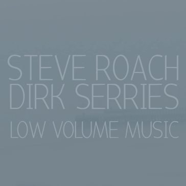 Low volume music STEVE & DIRK ROACH