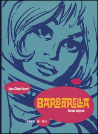 Barbarella. Ediz. integrale Jean-Daniel Forest