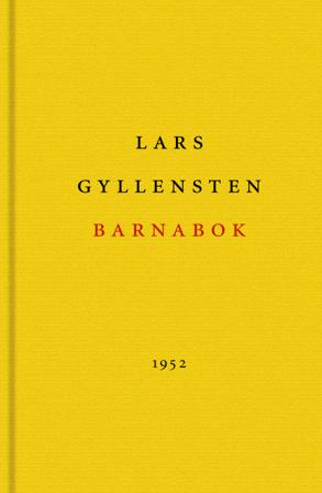 Barnabok : romantiska artefakter - Bok av Lars Gyllensten - Inbunden