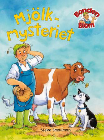 Mjölkmysteriet - Bok av Gaby Goldsack & Steve Smallman - Inbunden