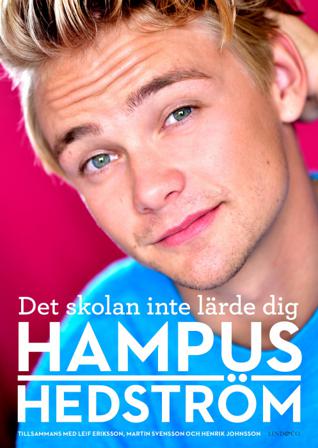 Det skolan inte lärde dig - Bok av Leif Eriksson, Martin Svensson, m.fl. - Inbunden
