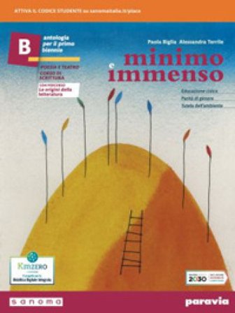 Minimo e immenso. Con Le origini delle letteratura. Per il 1° biennio delle Scuole superiori. Con e-book. Con espansione online. Vol. B Paola Biglia
