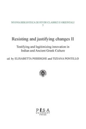 Resisting and justifying changes. How to make the new acceptable in the Ancient, Medieval and Early Modern world. Vol. 2