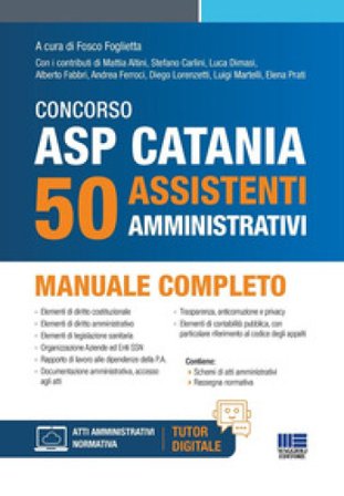 Concorso ASP Catania. 50 assistenti amministrativi. Manuale completo. Con espansione online Fosco Foglietta