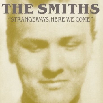 Strangeways, here we come The Smiths