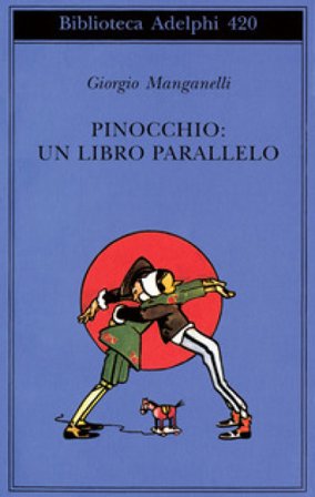 Pinocchio: un libro parallelo Giorgio Manganelli