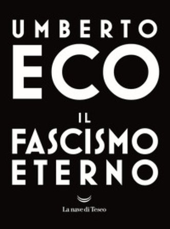 Il fascismo eterno Umberto Eco