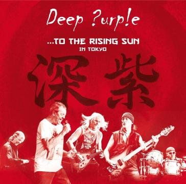 To the rising sun...in tokyo Deep Purple