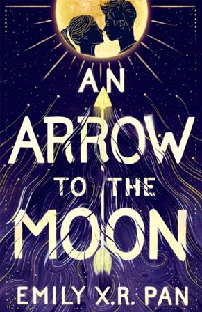 An Arrow to the Moon - Bok av Emily X.R. Pan - Pocket