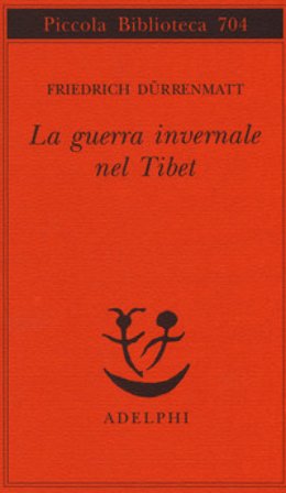 La guerra invernale nel Tibet Friedrich Dürrenmatt