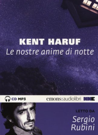 Le nostre anime di notte letto da Sergio Rubini. Audiolibro. CD Audio formato MP3 Kent Haruf