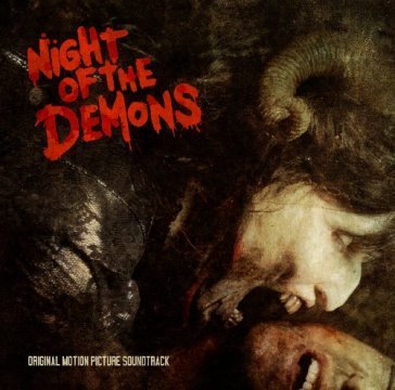 Night of the demons / o.s.t. NIGHT OF THE DEMONS / O.S.T.