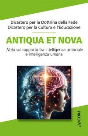 Antiqua et nova. Nota sul rapporto tra intelligenza artificiale e intelligenza umana