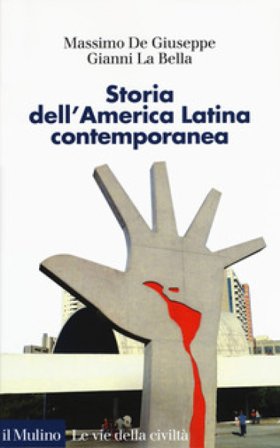 Storia dell'America latina contemporanea Massimo De Giuseppe