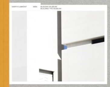 Building the Museum of Modern Art in Warsaw / Budowa Muzeum Sztuki Nowoczesnej w Warszawie