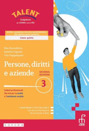 Persone, diritti e aziende. Corso di diritto, economia e tecnica amministrativa del settore socio-sanitario. Per le Scuole superiori. Con e-book. Con 