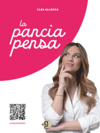 La pancia pensa Clea Allocca